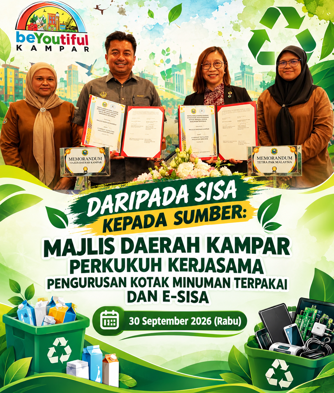 DARIPADA SISA KEPADA SUMBER: MAJLIS DAERAH KAMPAR PERKUKUH KERJASAMA PENGURUSAN KOTAK MINUMAN TERPAKAI DAN E-SISA