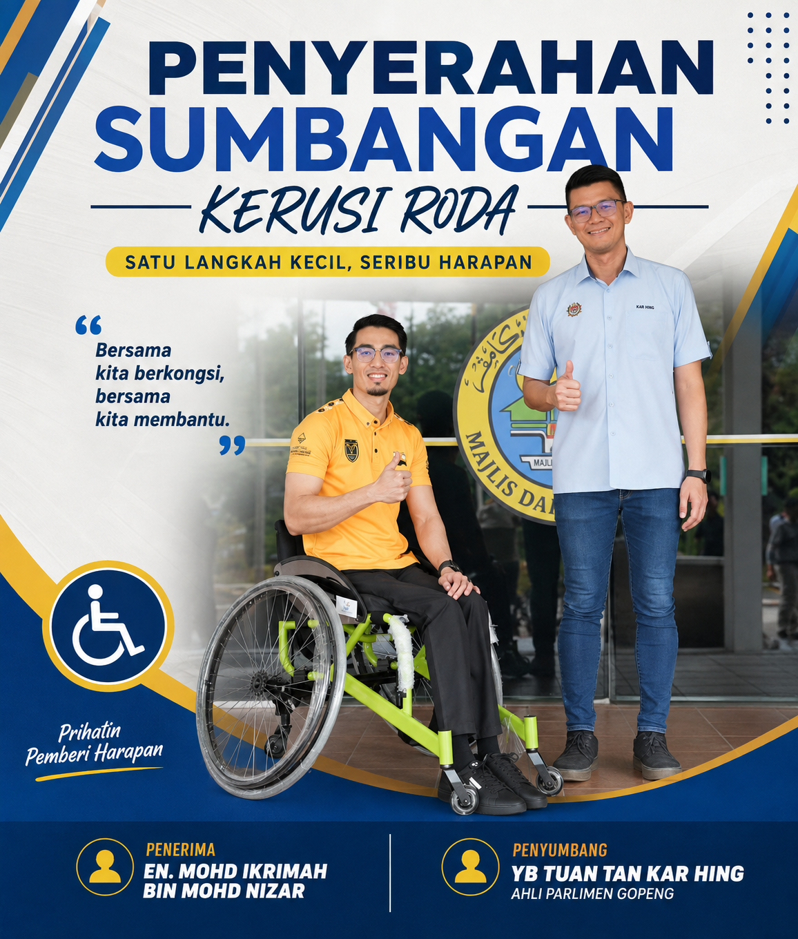 PENYERAHAN SUMBANGAN KERUSI RODA OLEH YB TUAN TAN KAR HING, AHLI PARLIMEN GOPENG